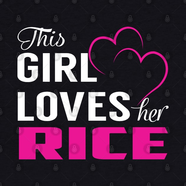 This Girl Loves Her RICE by LueCairnsjw